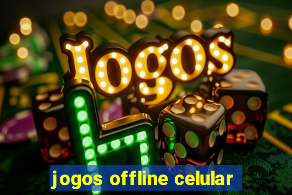 jogos offline celular